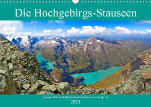 Die Hochgebirgs-Stauseen (Wandkalender 2021 DIN A3 quer) von Kramer,  Christa