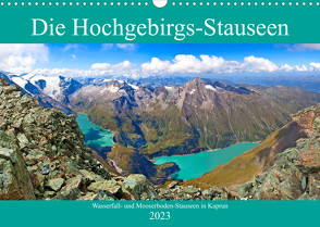 Die Hochgebirgs-Stauseen (Wandkalender 2023 DIN A3 quer) von Kramer,  Christa