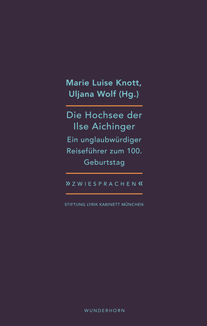 Die Hochsee der Ilse Aichinger von Knott,  Marie Luise, Wolf,  Uljana