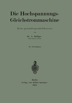 Die Hochspannungs-Gleichstrommaschine von Bolliger,  A.