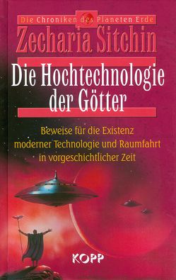 Die Hochtechnologie der Götter von Sitchin,  Zecharia