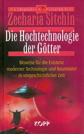 Die Hochtechnologie der Götter von Sitchin,  Zecharia