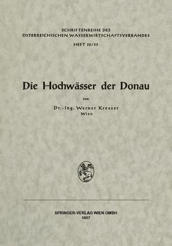 Die Hochwässer der Donau von Kresser,  Werner