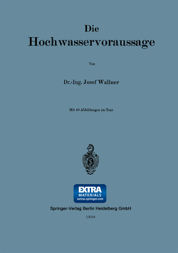 Die Hochwasservoraussage von Wallner,  Josef