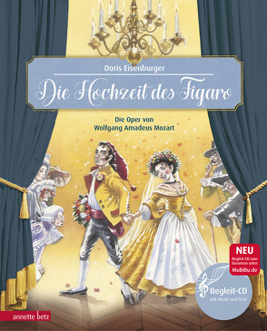 Die Hochzeit des Figaro (Das musikalische Bilderbuch mit CD und zum Streamen) von Eisenburger,  Doris