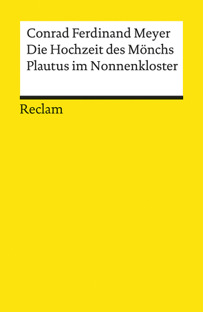 Die Hochzeit des Mönchs. Plautus im Nonnenkloster von Meyer,  Conrad F