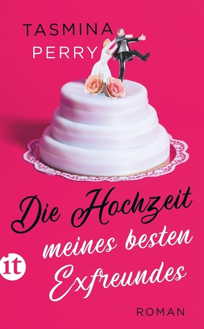 Die Hochzeit meines besten Exfreundes von Perry,  Tasmina