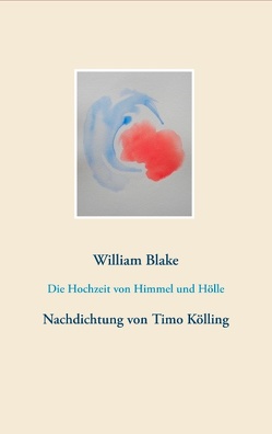 Die Hochzeit von Himmel und Hölle von Blake,  William