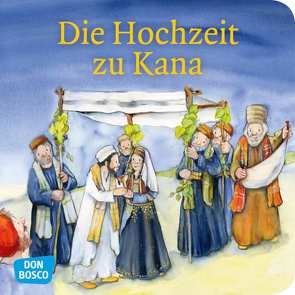 Die Hochzeit zu Kana. Mini-Bilderbuch. von Groß,  Martina, Lefin,  Petra