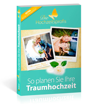 Die Hochzeitsprofis – Expertenwissen für Ihre Hochzeit