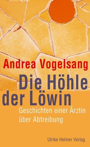 Die Höhle der Löwin von Vogelsang,  Andrea