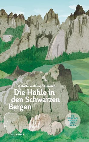 Die Höhle in den schwarzen Bergen von Lieb,  Claudia, Welskopf-Henrich,  Liselotte