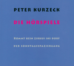 Die Hörspiele von Fritsch,  Götz, Kurzeck,  Peter, Renneisen,  Walter