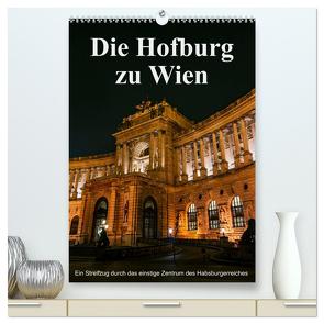 Die Hofburg zu Wien (hochwertiger Premium Wandkalender 2024 DIN A2 hoch), Kunstdruck in Hochglanz von Bartek,  Alexander