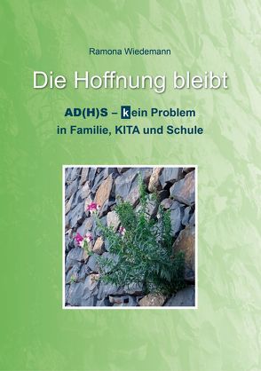 Die Hoffnung bleibt von Bury,  Philine, Gerlach,  Simone, Wiedemann,  Ramona