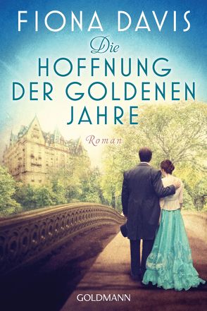 Die Hoffnung der goldenen Jahre von Davis,  Fiona, Heinemann,  Doris