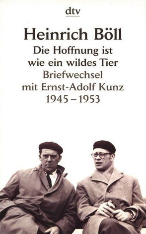 Die Hoffnung ist wie ein wildes Tier von Böll,  Heinrich, Hoven,  Herbert