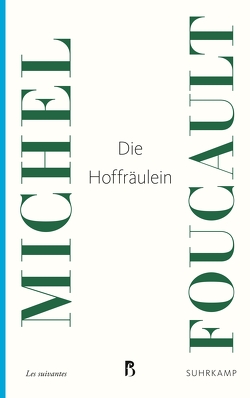 Die Hoffräulein von Foucault,  Michel, Köppen,  Ulrich