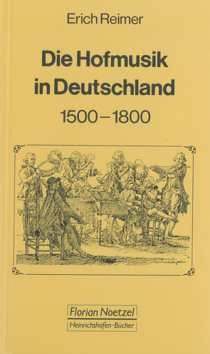 Die Hofmusik in Deutschland 1500-1800 von Reimer,  Erich, Schaal,  Richard