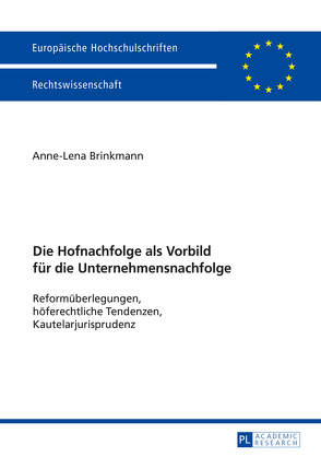 Die Hofnachfolge als Vorbild für die Unternehmensnachfolge von Brinkmann,  Anne-Lena