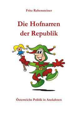 Die Hofnarren der Republik von Rabensteiner,  Fritz