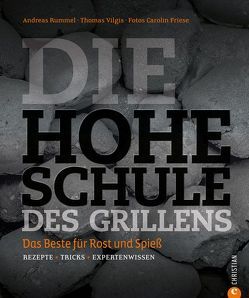 Die hohe Schule des Grillens von Friese,  Carolin, Rummel,  Andreas, Vilgis,  Thomas