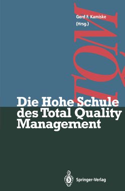 Die Hohe Schule des Total Quality Management von Kamiske,  Gerd F.