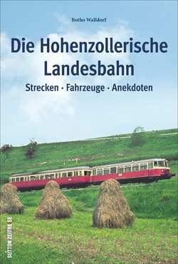 Die Hohenzollerische Landesbahn von Walldorf,  Botho