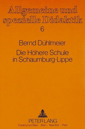 Die Höhere Schule in Schaumburg-Lippe von Dühlmeier,  Bernd