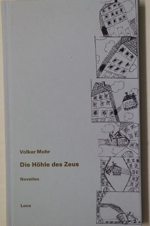 Die Höhle des Zeus von Mohr,  Volker