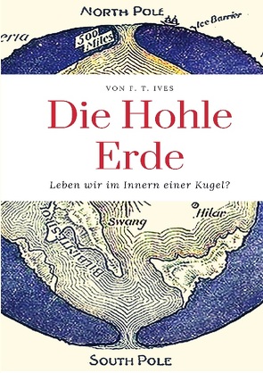 Die Hohle Erde von Ives,  F. T.