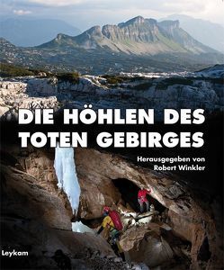 Die Höhlen des Toten Gebirges von Winkler,  Robert