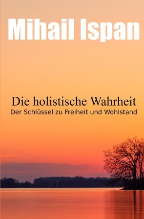 Die holistische Wahrheit von Ispan,  Mihail