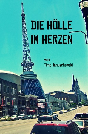 Die Hölle im Herzen von Januschewski,  Timo