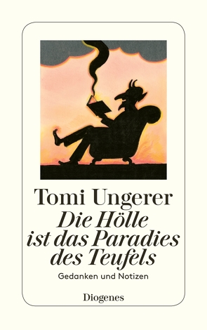 Die Hölle ist das Paradies des Teufels von Ungerer,  Tomi