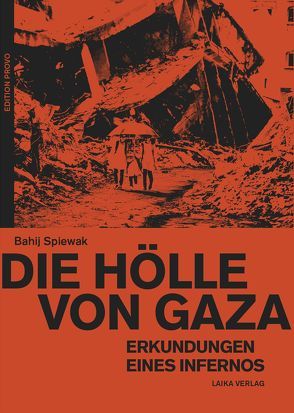 Die Hölle von Gaza von Spiewak,  Bahij