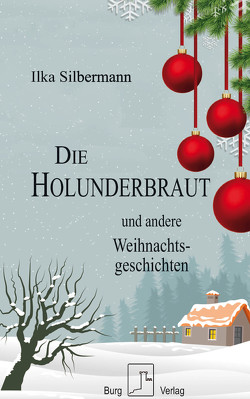 Die Holunderbraut von Silbermann,  Ilka