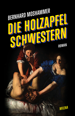 Die Holzapfel Schwestern von Moshammer,  Bernhard