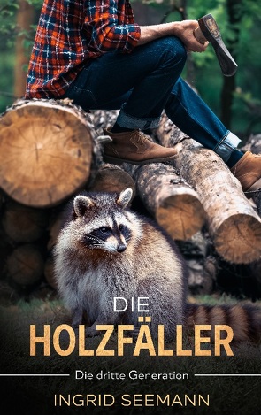 Die Holzfäller von Seemann,  Ingrid