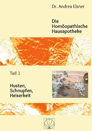 Die Homöopathische Hausapotheke von Elsner,  Andrea