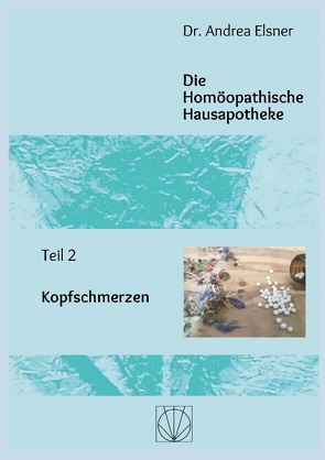 Die Homöopathische Hausapotheke von Elsner,  Andrea