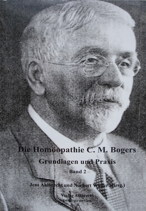 Die Homöopathie C. M. Bogers. von Ahlbrecht,  Jens, Winter,  Norbert