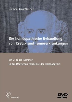 Die homöopathische Behandlung von Krebs- und Tumorerkrankungen