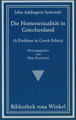 Die Homosexualität in Griechenland von Hottentot,  Wim, Kurella,  Hans, Symonds,  John A