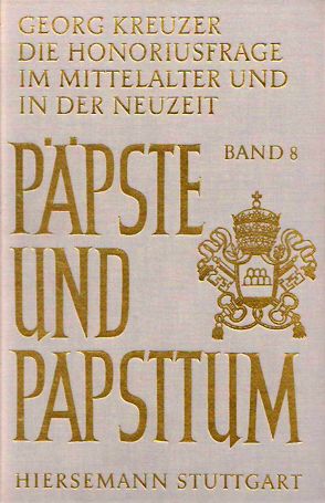 Die Honoriusfrage im Mittelalter und in der Neuzeit von Kreuzer,  Georg