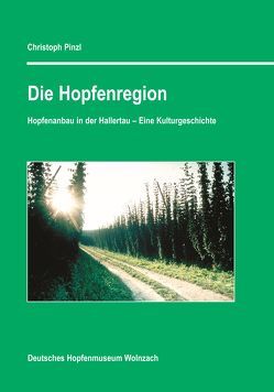 Die Hopfenregion von Pinzl,  Christoph