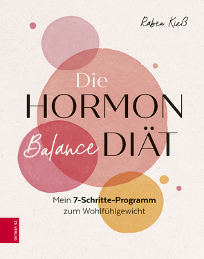 Die Hormon-Balance-Diät von Kieß,  Rabea