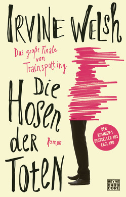 Die Hosen der Toten von Glietsch,  Stephan, Welsh,  Irvine