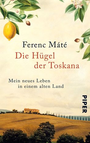 Die Hügel der Toskana von Bauer,  Martin, Máté,  Ferenc, Paxmann,  Christine