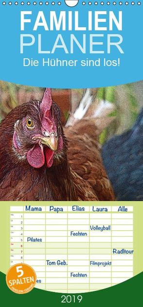 Die Hühner sind los! – Familienplaner hoch (Wandkalender 2019 , 21 cm x 45 cm, hoch) von M. Laube,  Lucy